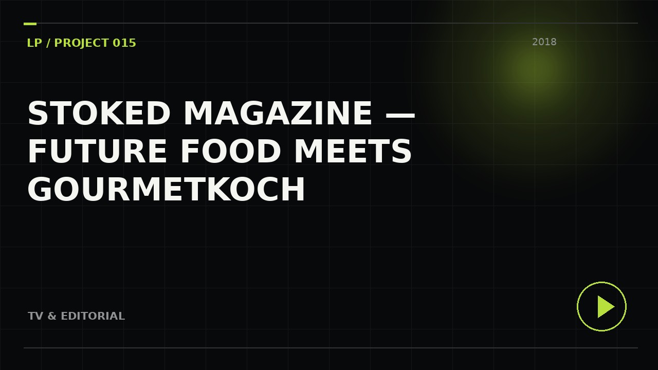 Stoked Magazine — Future Food meets Gourmetkoch