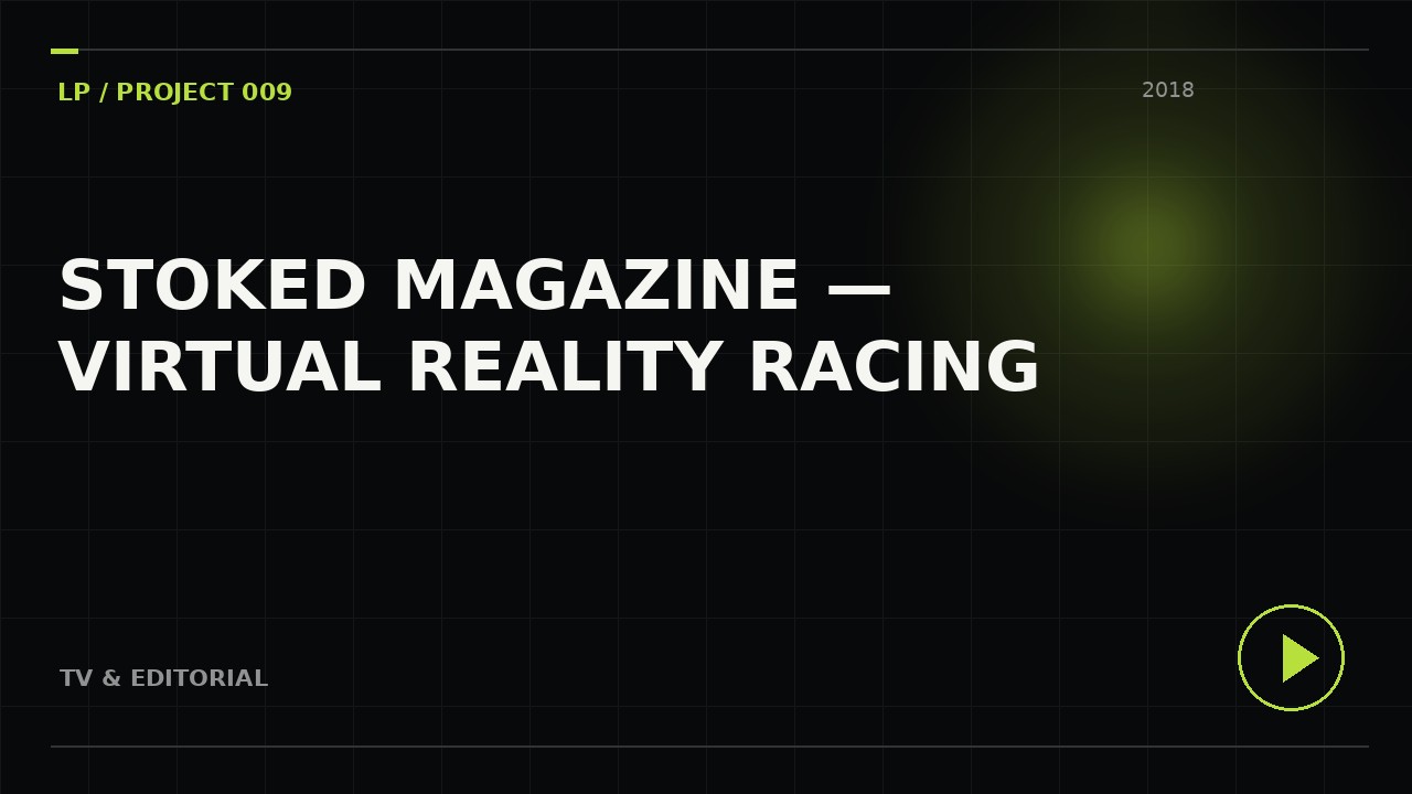 Stoked Magazine — Virtual Reality Racing