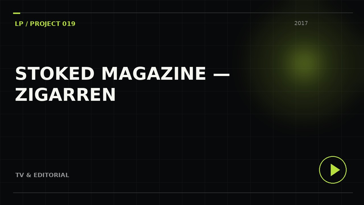 Stoked Magazine — Zigarren